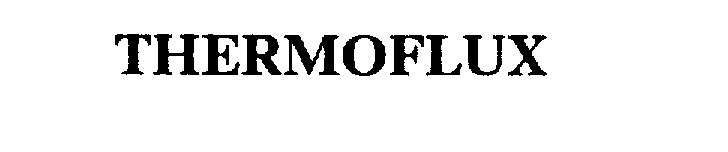 Trademark Logo THERMOFLUX