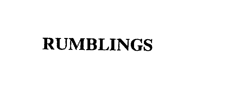  RUMBLINGS