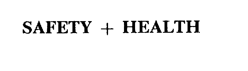 Trademark Logo SAFETY + HEALTH