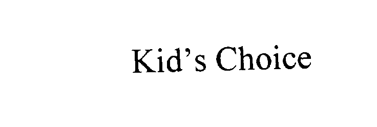 KID'S CHOICE
