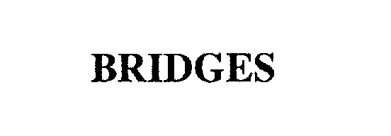 Trademark Logo BRIDGES