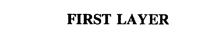 Trademark Logo FIRST LAYER
