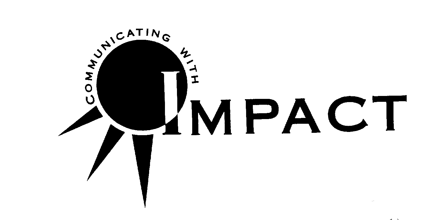  COMMUNICATING WITH IMPACT