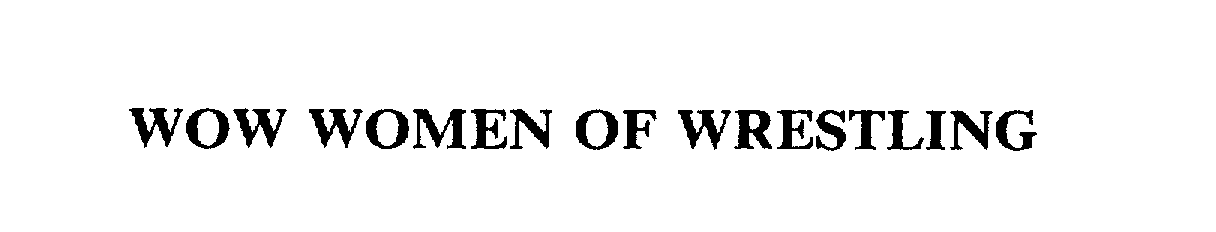 Trademark Logo WOW WOMEN OF WRESTLING