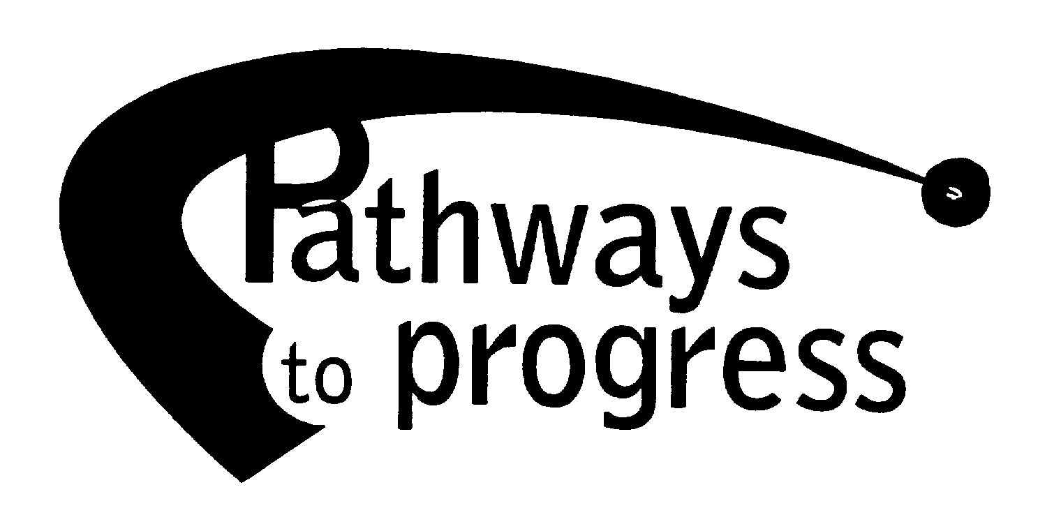  PATHWAYS TO PROGRESS