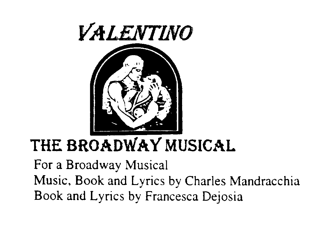 Trademark Logo VALENTINO THE BROADWAY MUSICAL