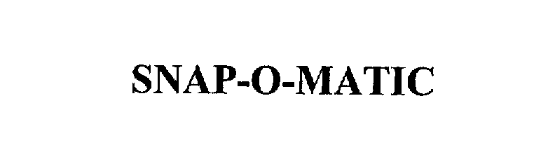 Trademark Logo SNAP-O-MATIC