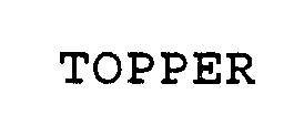 Trademark Logo TOPPER