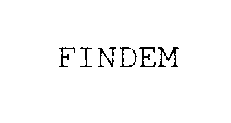 Trademark Logo FINDEM
