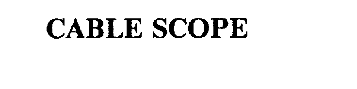 Trademark Logo CABLE SCOPE