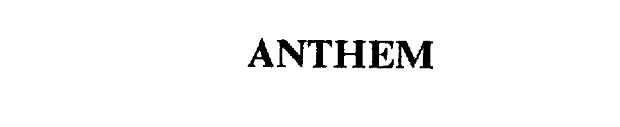 Trademark Logo ANTHEM