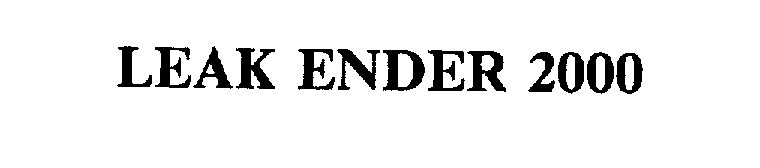 Trademark Logo LEAK ENDER 2000