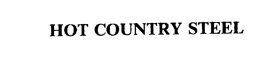 Trademark Logo HOT COUNTRY STEEL