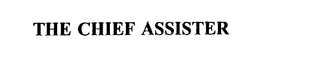 Trademark Logo THE CHIEF ASSISTER