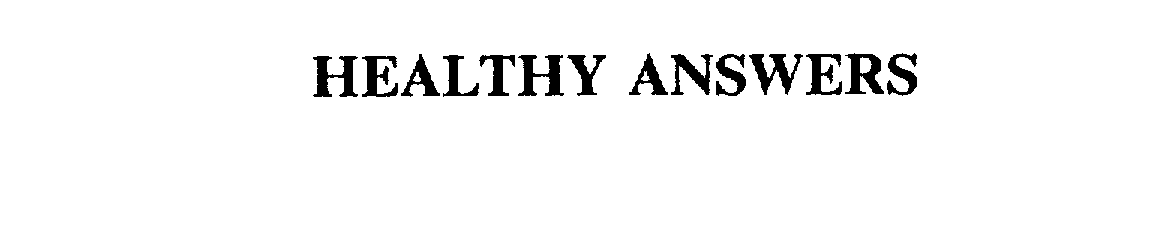 Trademark Logo HEALTHY ANSWERS