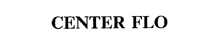 Trademark Logo CENTER FLO