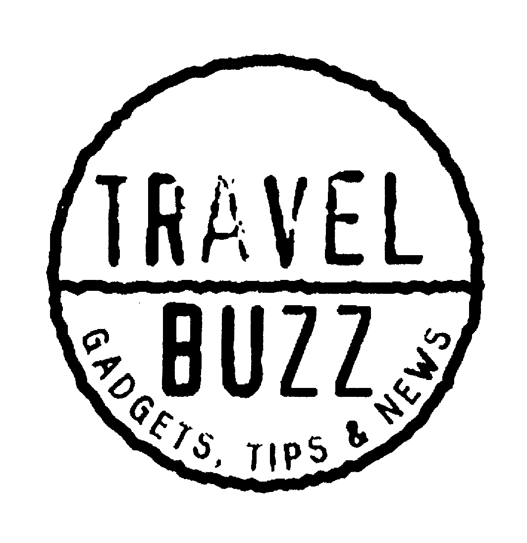  TRAVEL BUZZ GADGETS, TIPS &amp; NEWS