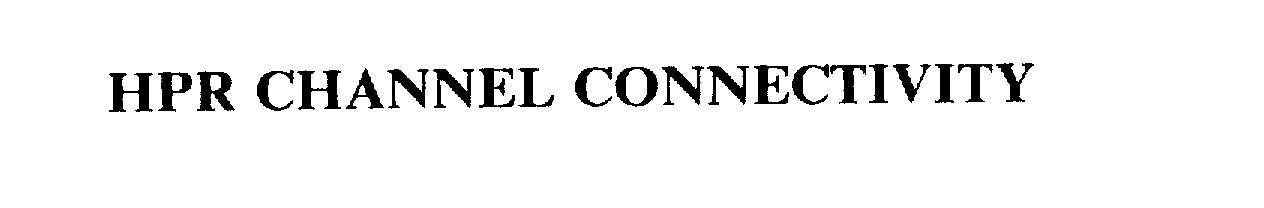 Trademark Logo HPR CHANNEL CONNECTIVITY
