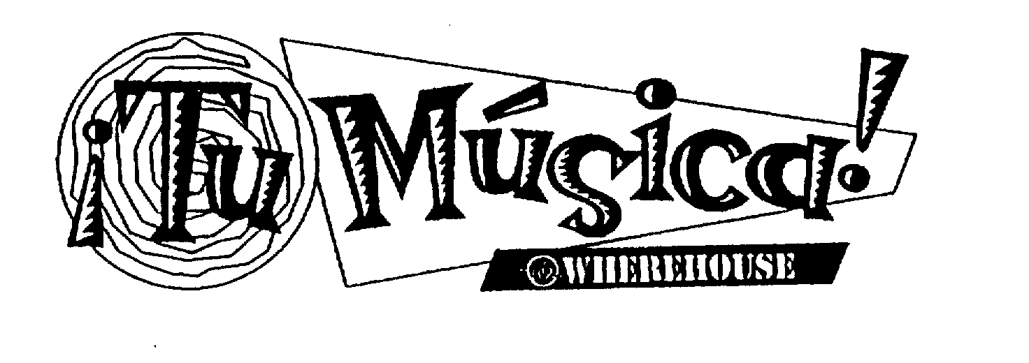 Trademark Logo TU MUSICA! THE WHEREHOUSE