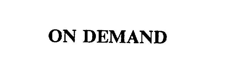 ON DEMAND