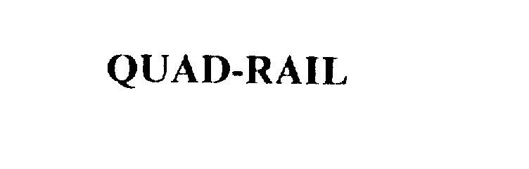  QUAD-RAIL