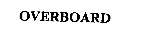 Trademark Logo OVERBOARD