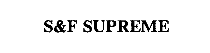 Trademark Logo S&F SUPREME