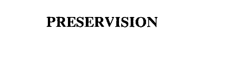 Trademark Logo PRESERVISION