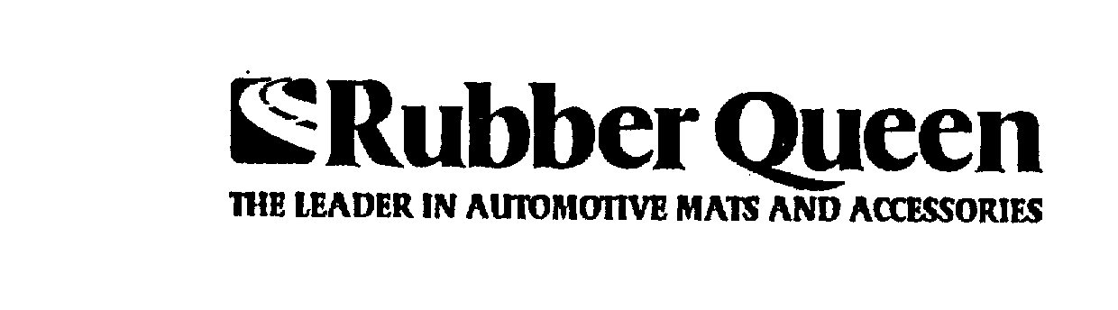 Trademark Logo RUBBER QUEEN THE LEADER IN AUTOMOTIVE MATS AND ACCESSORIES