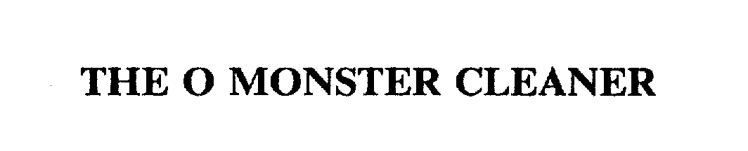 Trademark Logo THE O MONSTER CLEANER