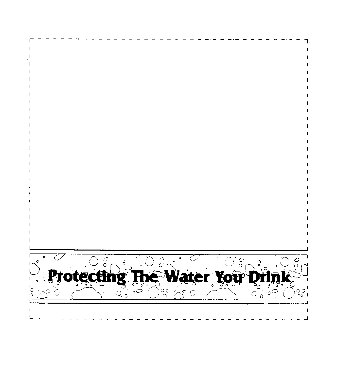  PROTECTING THE WATER YOU DRINK