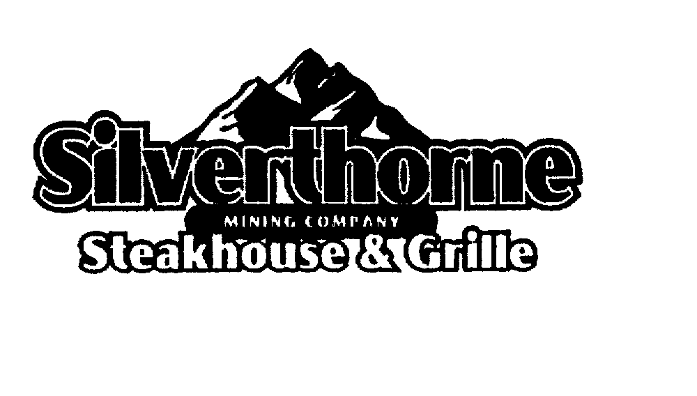 Trademark Logo SILVERTHORNE MINING COMPANY STEAKHOUSE & GRILLE