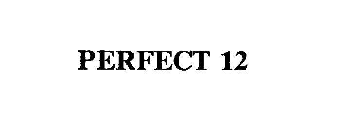 PERFECT 12