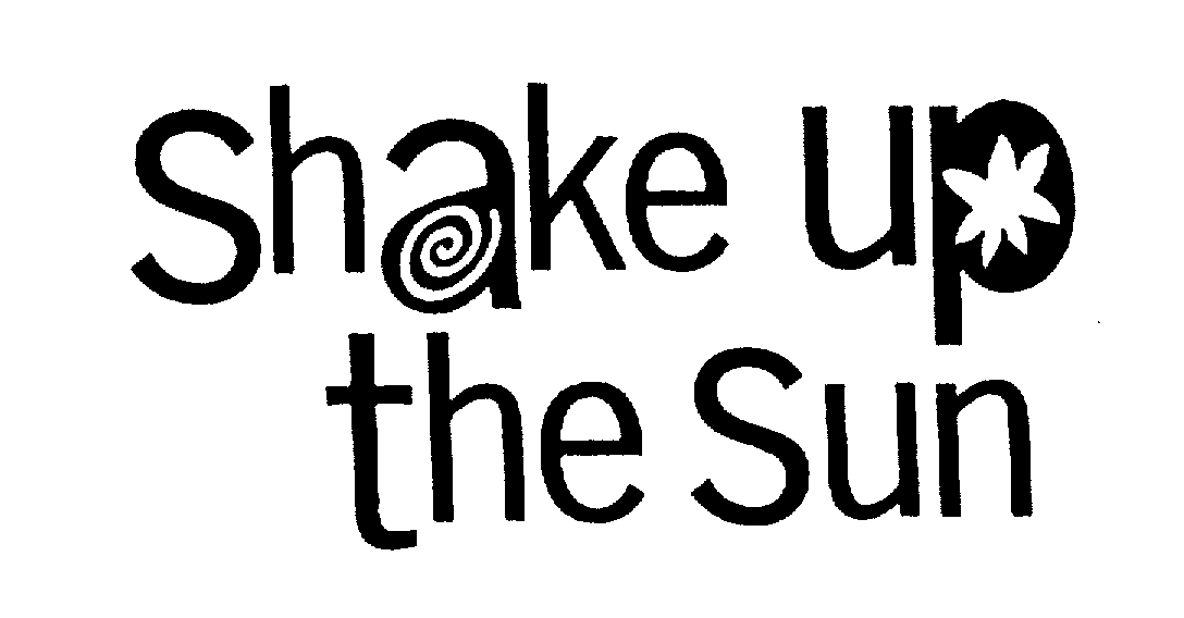  SHAKE UP THE SUN