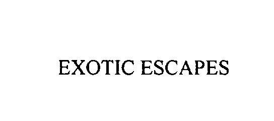 Trademark Logo EXOTIC ESCAPES