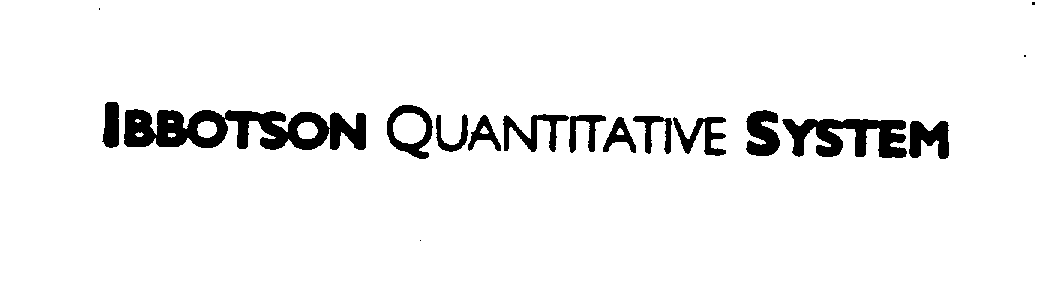 Trademark Logo IBBOTSON QUANTITATIVE SYSTEM