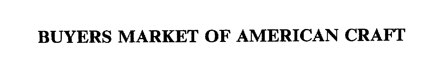 Trademark Logo BUYERS MARKET OF AMERICAN CRAFT