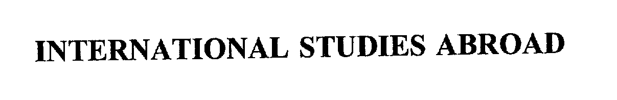 Trademark Logo INTERNATIONAL STUDIES ABROAD