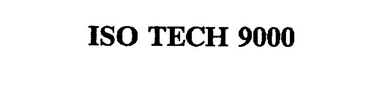 Trademark Logo ISO TECH 9000