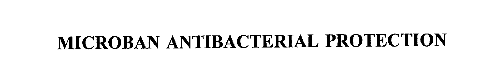 Trademark Logo MICROBAN ANTIBACTERIAL PROTECTION