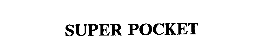 Trademark Logo SUPER POCKET
