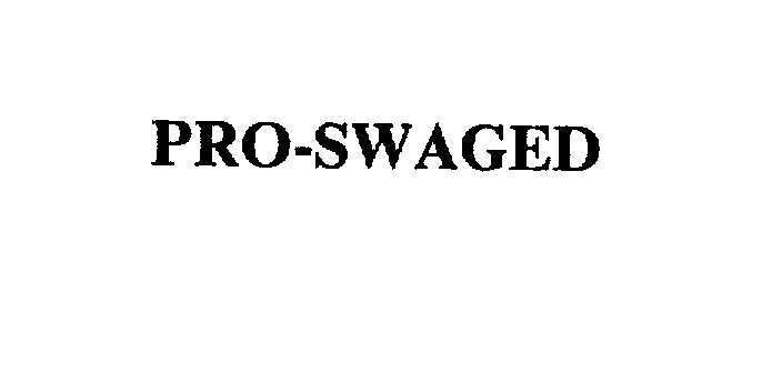 Trademark Logo PRO-SWAGED