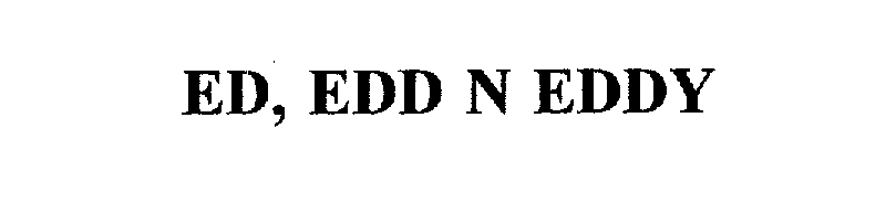 Trademark Logo ED, EDD N EDDY