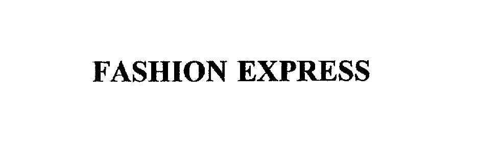 Trademark Logo FASHION EXPRESS