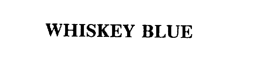 Trademark Logo WHISKEY BLUE