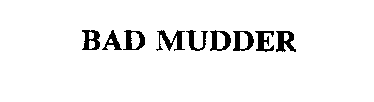  BAD MUDDER