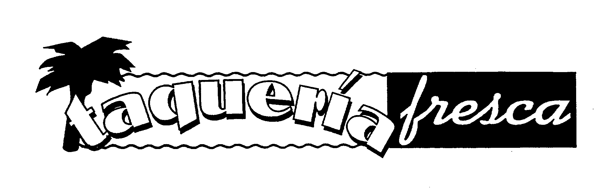 Trademark Logo TAQUERIA FRESCA