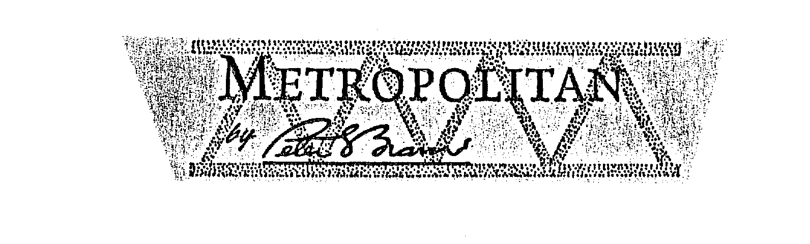 Trademark Logo METROPOLITAN BY PETER S. BRAMS