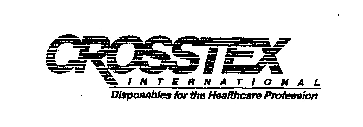  CROSSTEX INTERNATIONAL DISPOSABLES FOR THE HEALTHCARE PROFESSION