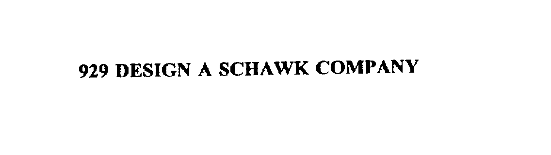  929 DESIGN A SCHAWK COMPANY